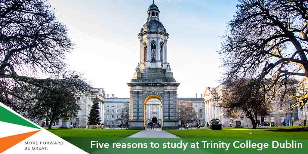Reasons to Study at Trinity College Dublin